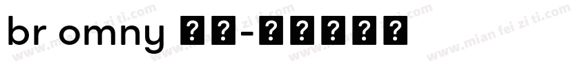 br omny 字体字体转换